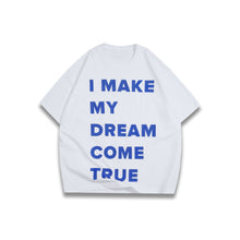 Load image into Gallery viewer, DREAM Tee